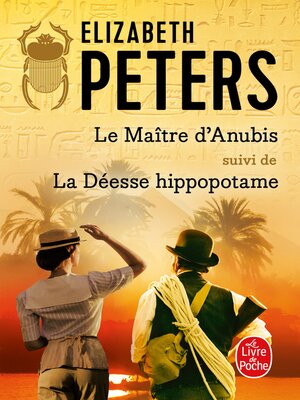 cover image of Le Maître d'Anubis suivi de La Déesse Hippopotame